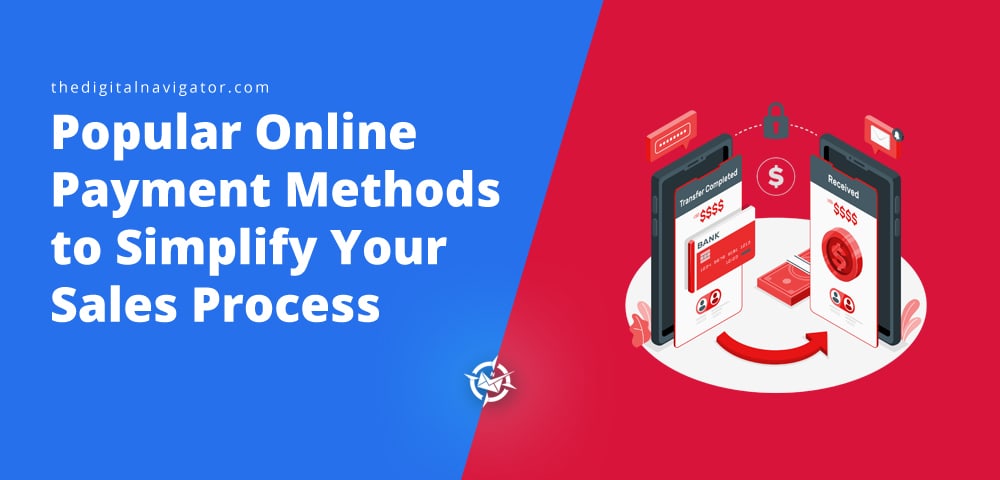 Popular Online Payment Methods to Simplify Your Sales Process